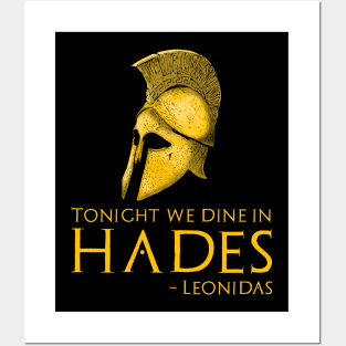 Ancient Greek History - Tonight We Dine In Hades - Leonidas Posters and Art